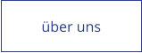über uns